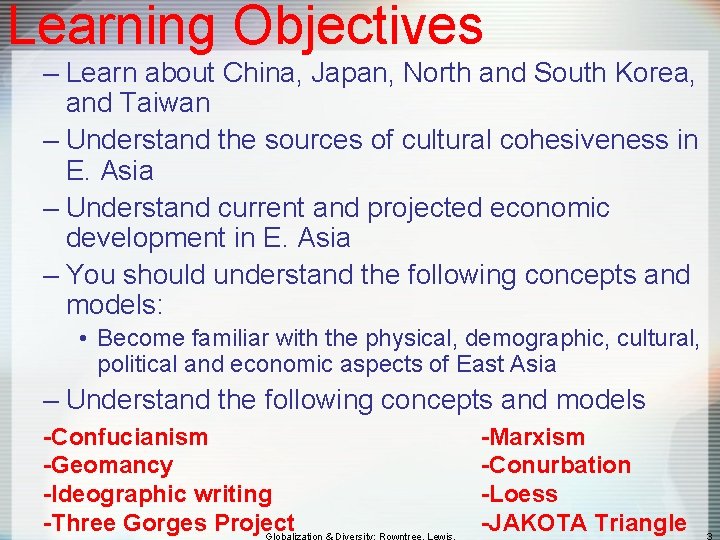 Learning Objectives – Learn about China, Japan, North and South Korea, and Taiwan –