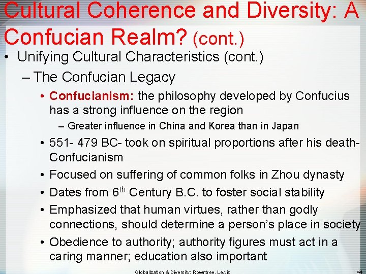 Cultural Coherence and Diversity: A Confucian Realm? (cont. ) • Unifying Cultural Characteristics (cont.