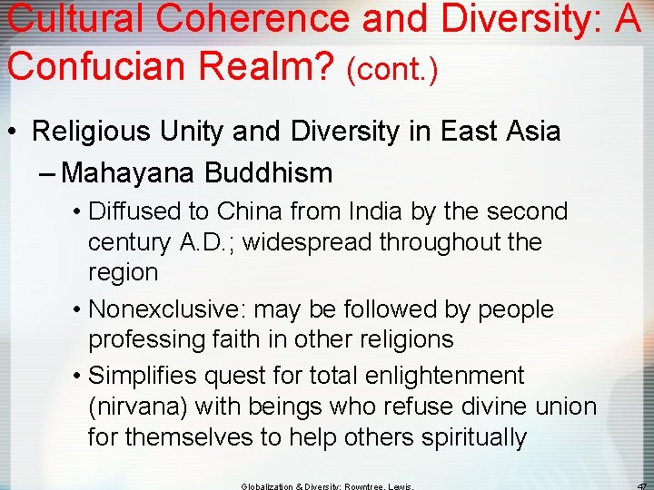 Cultural Coherence and Diversity: A Confucian Realm? (cont. ) • Religious Unity and Diversity