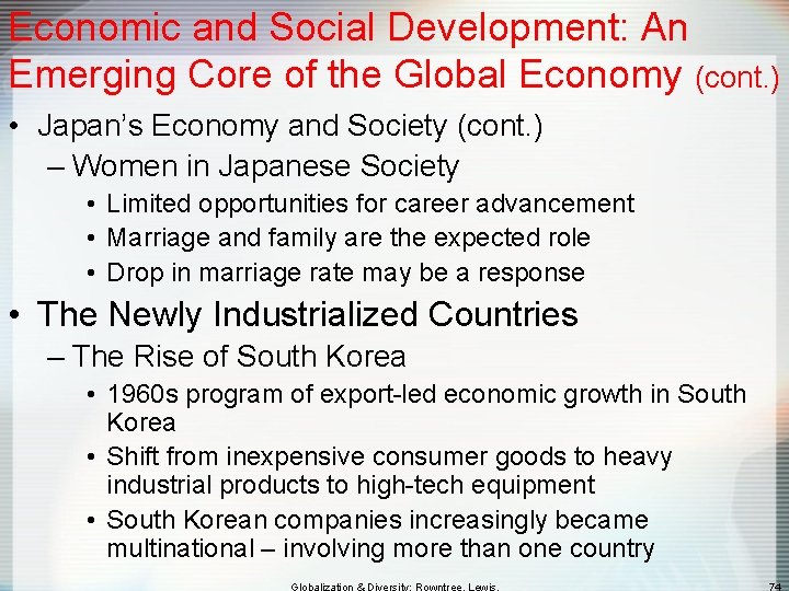 Economic and Social Development: An Emerging Core of the Global Economy (cont. ) •