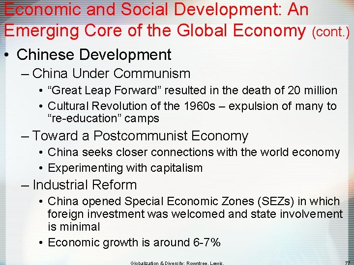 Economic and Social Development: An Emerging Core of the Global Economy (cont. ) •