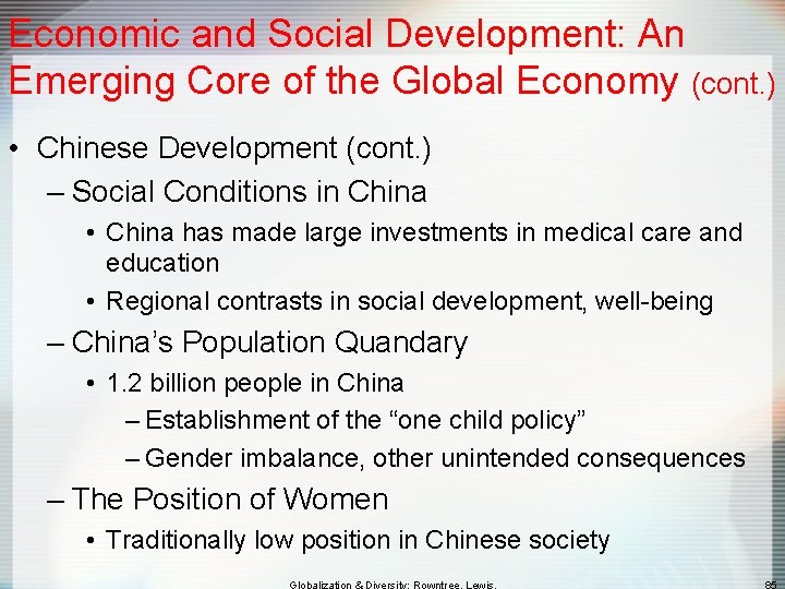 Economic and Social Development: An Emerging Core of the Global Economy (cont. ) •