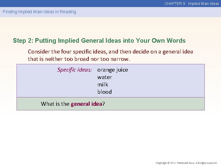 CHAPTER 9 Implied Main Ideas Finding Implied Main Ideas in Reading Step 2: Putting