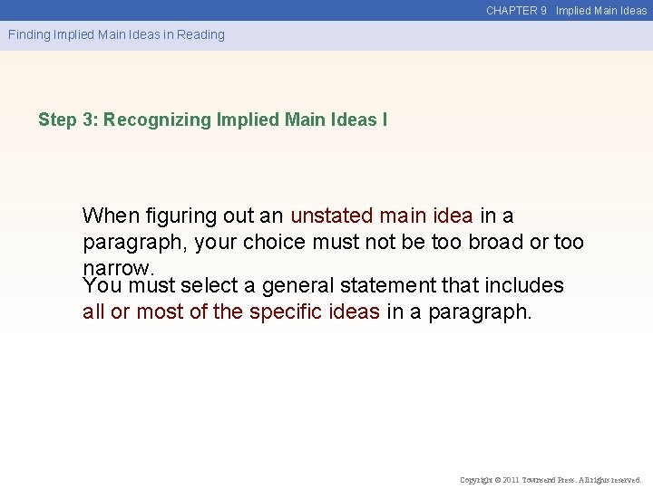 CHAPTER 9 Implied Main Ideas Finding Implied Main Ideas in Reading Step 3: Recognizing