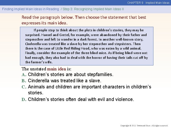 CHAPTER 9 Implied Main Ideas Finding Implied Main Ideas in Reading / Step 3: