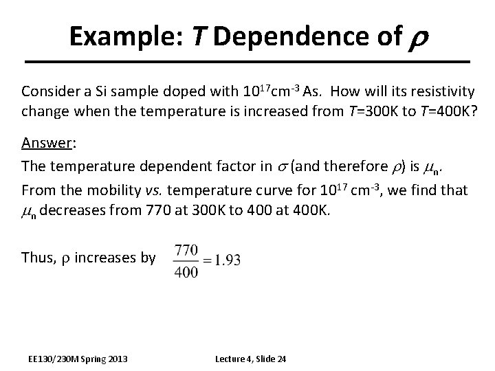 Example: T Dependence of r Consider a Si sample doped with 1017 cm-3 As.