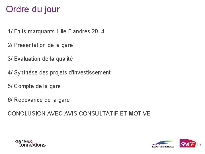 Ordre du jour 1/ Faits marquants Lille Flandres 2014 2/ Présentation de la gare