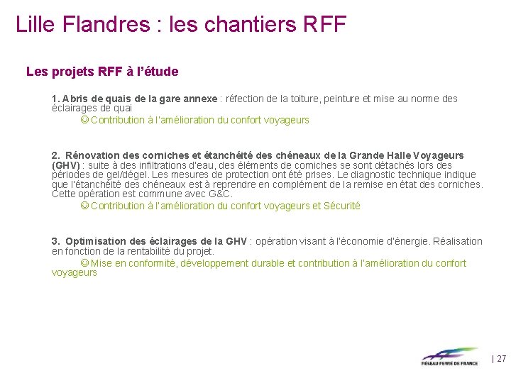 Lille Flandres : les chantiers RFF Les projets RFF à l’étude 1. Abris de