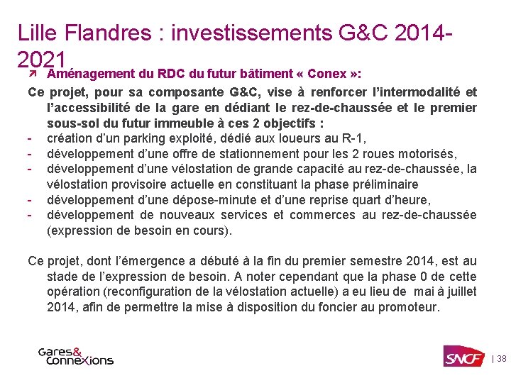 Lille Flandres : investissements G&C 20142021 Aménagement du RDC du futur bâtiment « Conex