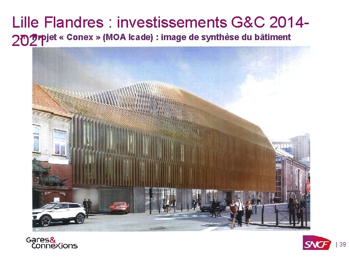 Lille Flandres : investissements G&C 2014 Projet « Conex » (MOA Icade) : image