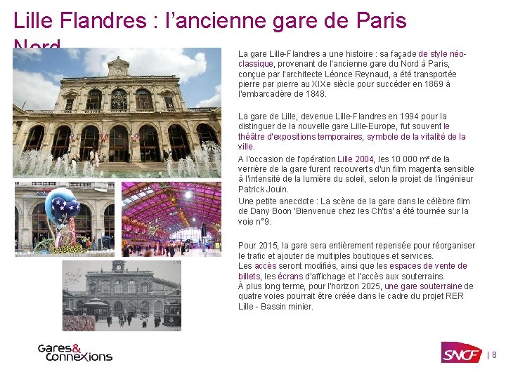 Lille Flandres : l’ancienne gare de Paris Nord La gare Lille-Flandres a une histoire