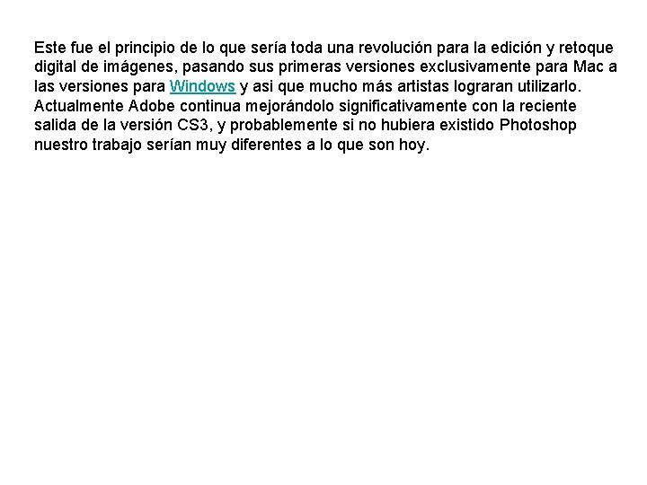 Este fue el principio de lo que sería toda una revolución para la edición