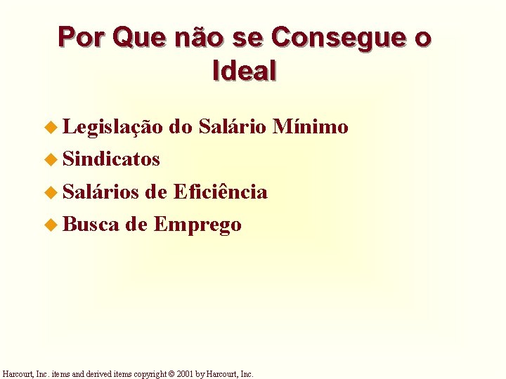 Por Que não se Consegue o Ideal u Legislação do Salário Mínimo u Sindicatos