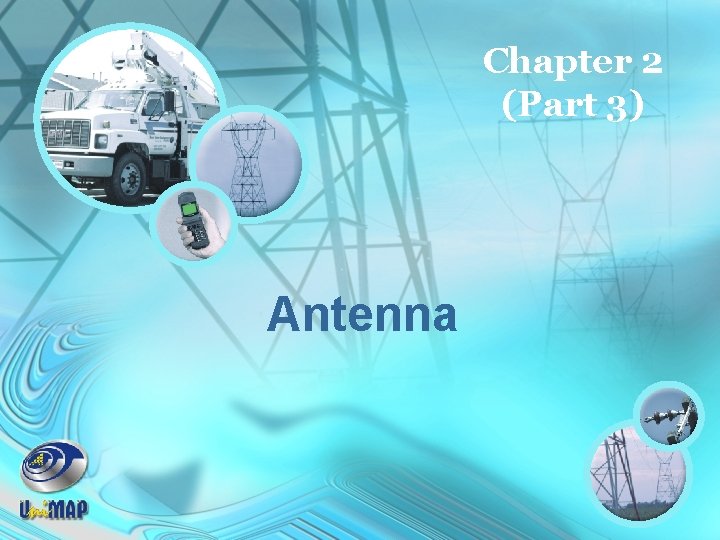 Chapter 2 (Part 3) Antenna 