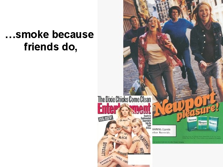 …smoke because friends do, 