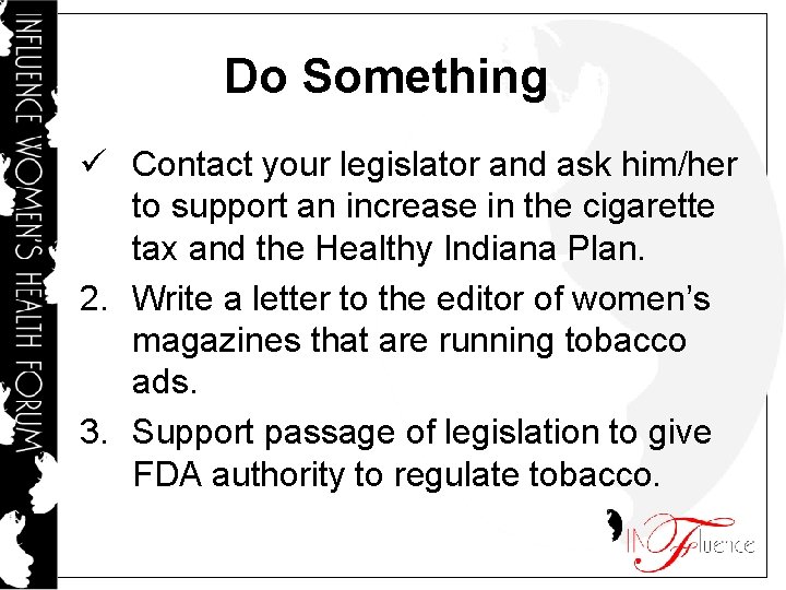 Do Something ü Contact your legislator and ask him/her to support an increase in