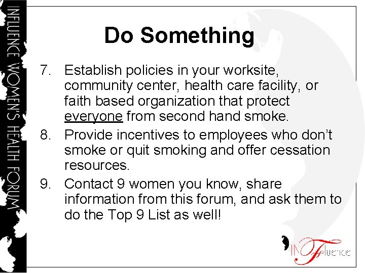 Do Something 7. Establish policies in your worksite, community center, health care facility, or