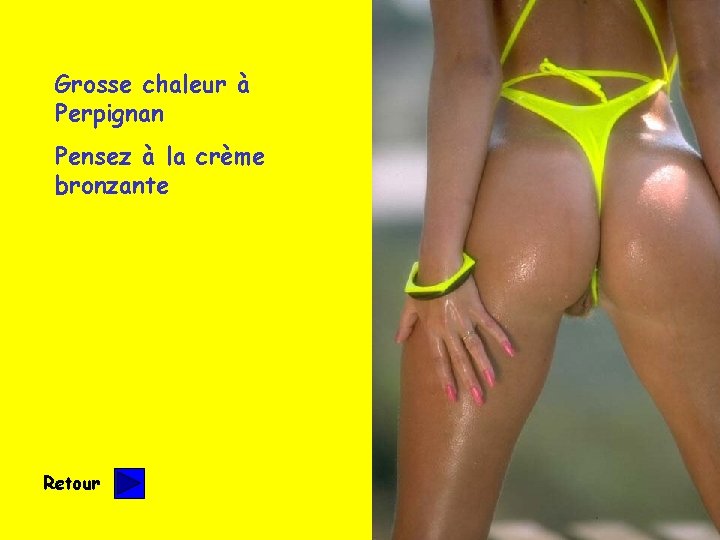 Grosse chaleur à Perpignan Pensez à la crème bronzante Retour 