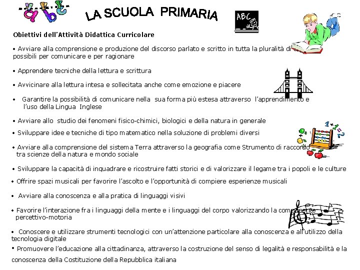 Obiettivi dell’Attività Didattica Curricolare · Avviare alla comprensione e produzione del discorso parlato e Obiettivi dell’Attività Didattica Curricolare · Avviare alla comprensione e produzione del discorso parlato e