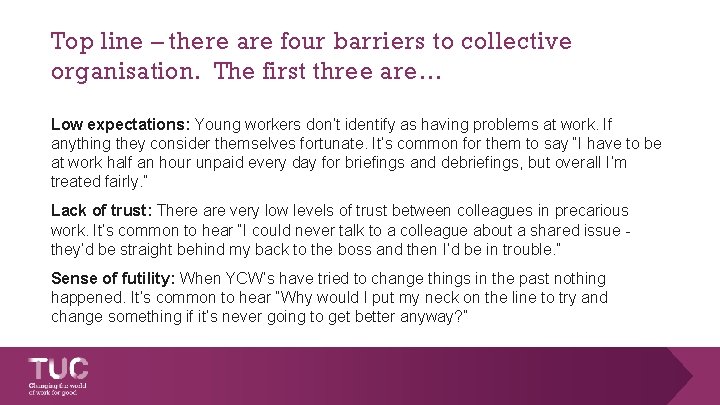 Top line – there are four barriers to collective organisation. The first three are…