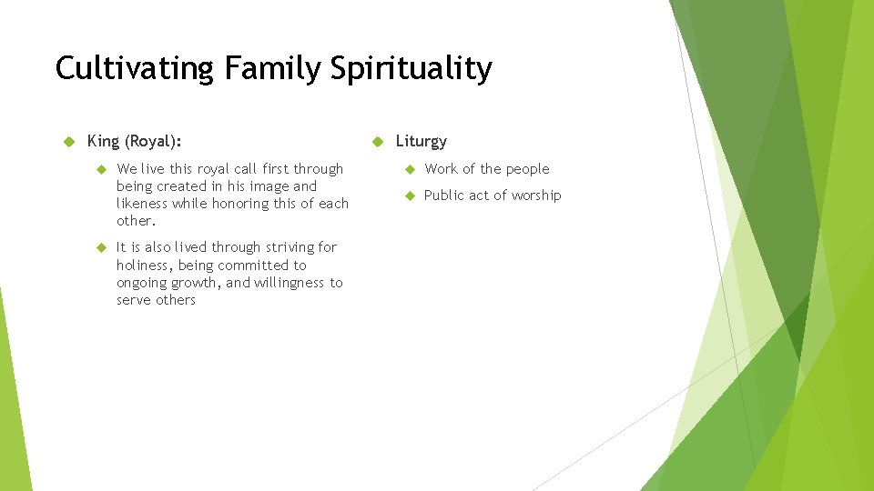 Cultivating Family Spirituality King (Royal): We live this royal call first through being created