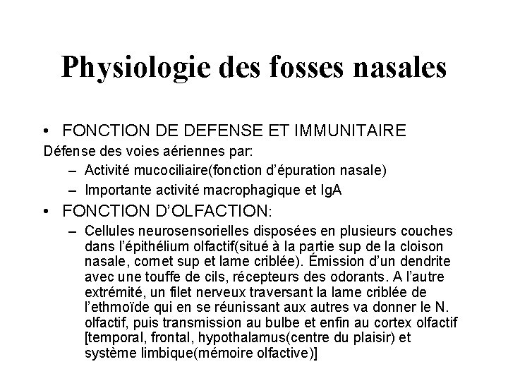 Physiologie des fosses nasales • FONCTION DE DEFENSE ET IMMUNITAIRE Défense des voies aériennes Physiologie des fosses nasales • FONCTION DE DEFENSE ET IMMUNITAIRE Défense des voies aériennes