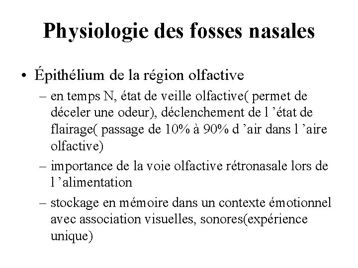 Physiologie des fosses nasales • Épithélium de la région olfactive – en temps N, Physiologie des fosses nasales • Épithélium de la région olfactive – en temps N,