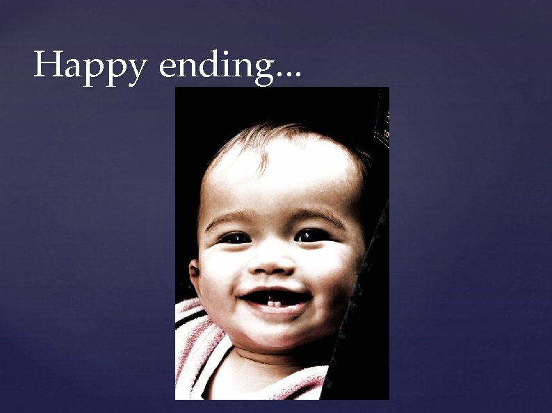 Happy ending. . . Happy ending. . .