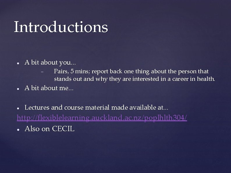 Introductions A bit about you. . . Pairs, 5 mins; report back one thing Introductions A bit about you. . . Pairs, 5 mins; report back one thing
