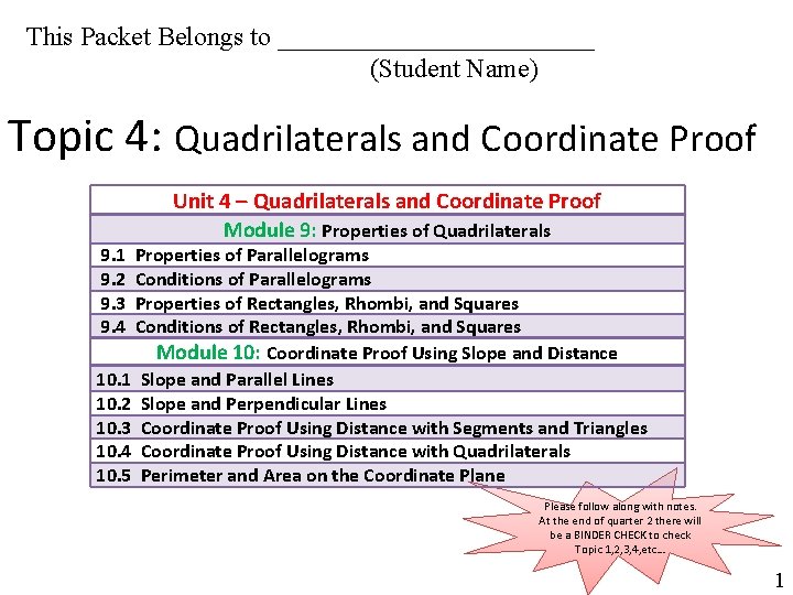 This Packet Belongs to ____________ (Student Name) Topic 4: Quadrilaterals and Coordinate Proof Unit