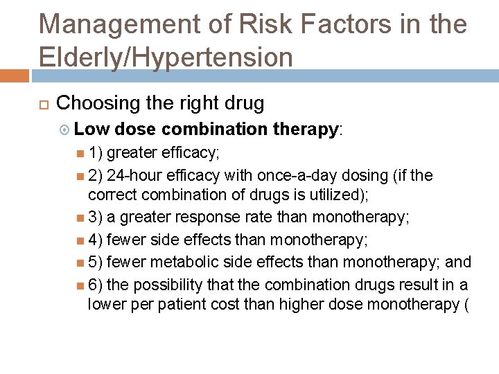 Management of Risk Factors in the Elderly/Hypertension Choosing the right drug Low dose combination