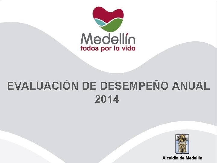 EVALUACIÓN DE DESEMPEÑO ANUAL 2014 