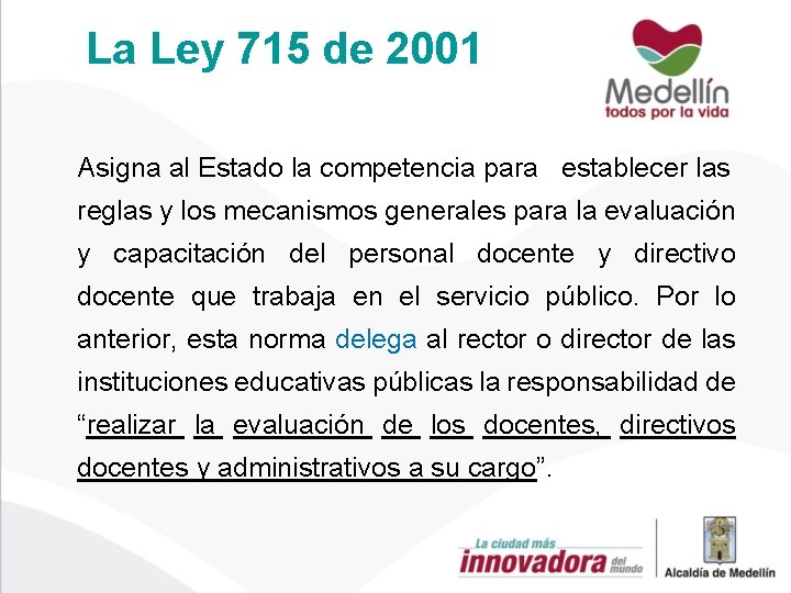 La Ley 715 de 2001 Asigna al Estado la competencia para establecer las reglas