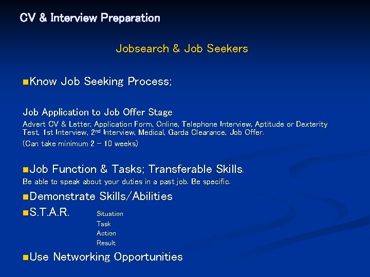 CV & Interview Preparation Jobsearch & Job Seekers n. Know Job Seeking Process; Job