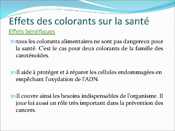 Effets des colorants sur la santé Effets bénéfiques tous les colorants alimentaires ne sont