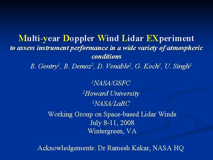 Multi-year Doppler Wind Lidar EXperiment to assess instrument performance in a wide variety of