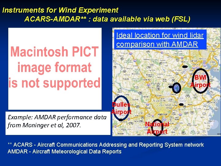 Instruments for Wind Experiment ACARS-AMDAR** : data available via web (FSL) Ideal location for