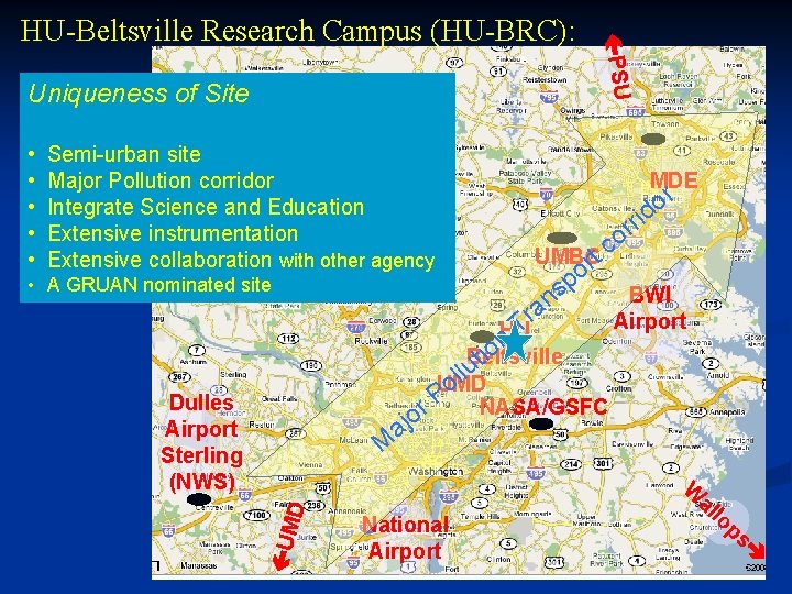 Uniqueness of Site • • • Semi-urban site Major Pollution corridor Integrate Science and