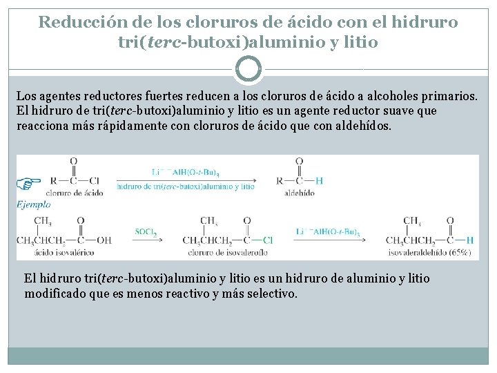 Reducción de los cloruros de ácido con el hidruro tri(terc-butoxi)aluminio y litio Los agentes