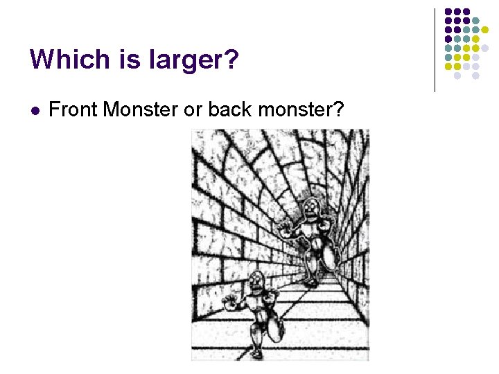 Which is larger? l Front Monster or back monster? 