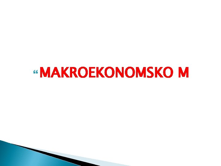  MAKROEKONOMSKO M 