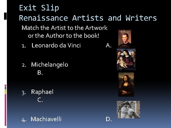 Exit Slip Renaissance Artists and Writers Match the Artist to the Artwork or the