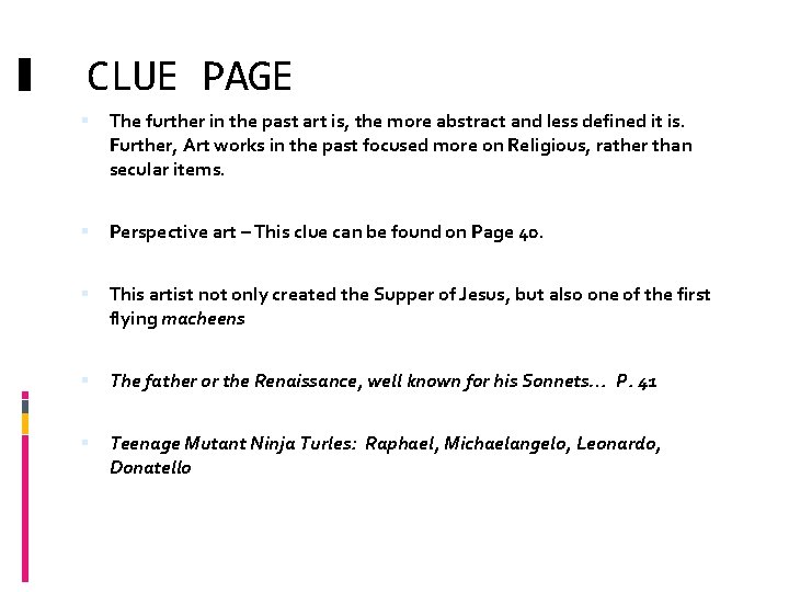 CLUE PAGE The further in the past art is, the more abstract and less CLUE PAGE The further in the past art is, the more abstract and less