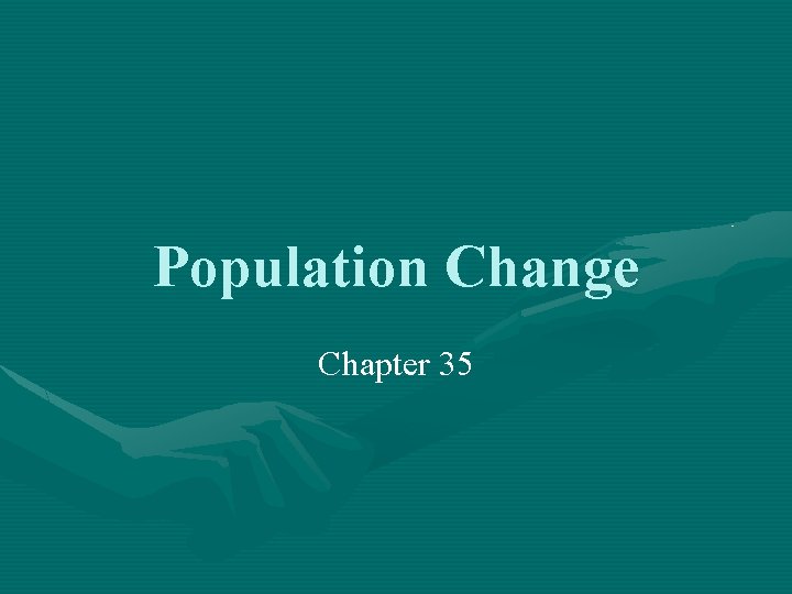 Population Change Chapter 35 