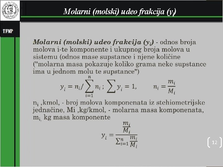  Molarni (molski) udeo frakcija (yi) • 12 