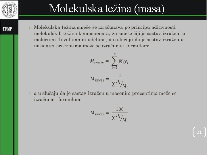  Molekulska težina (masa) • 21 