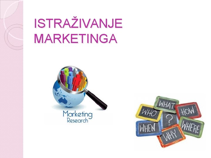 ISTRAŽIVANJE MARKETINGA 