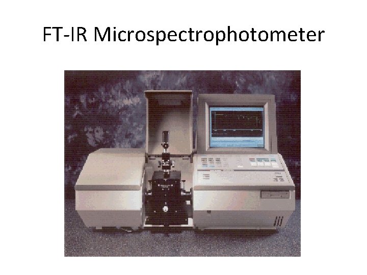 FT-IR Microspectrophotometer 