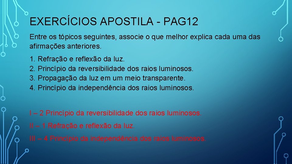 EXERCÍCIOS APOSTILA - PAG 12 Entre os tópicos seguintes, associe o que melhor explica