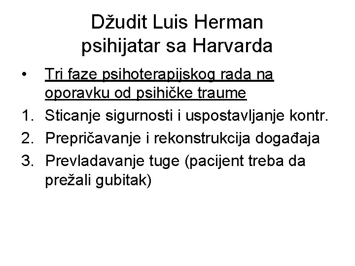 Džudit Luis Herman psihijatar sa Harvarda • Tri faze psihoterapijskog rada na oporavku od